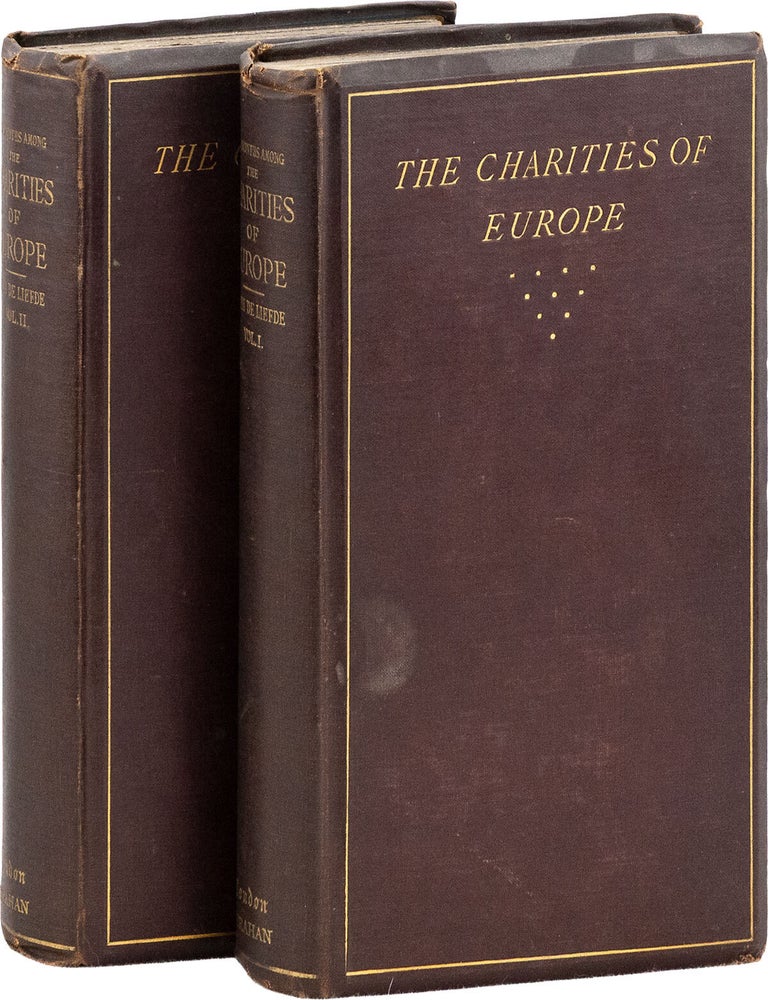 Six Months Among The Charities of Europe: Volume I [with] Volume II [Two Volume set. John DE LIEFDE.