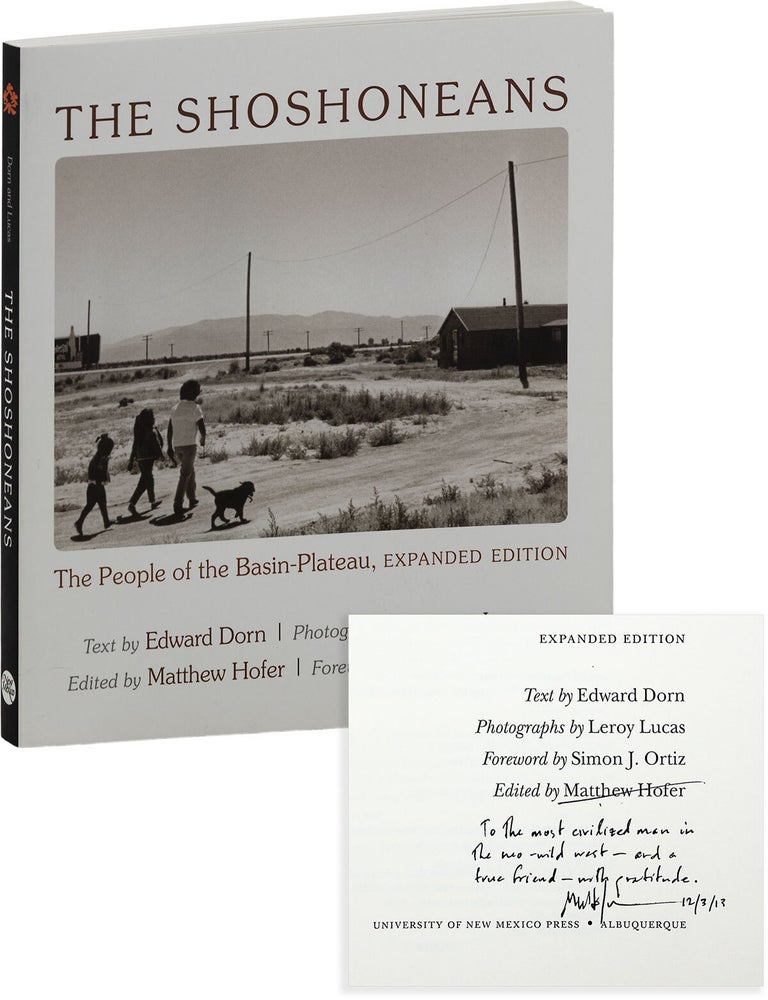 The Shoshoneans: The People of the Basin-Plateau; Expanded Edition [Inscribed. Edward DORN, Leroy Lucas, Matthew Hofer, Simon J. Ortiz, text, photographs, foreword.