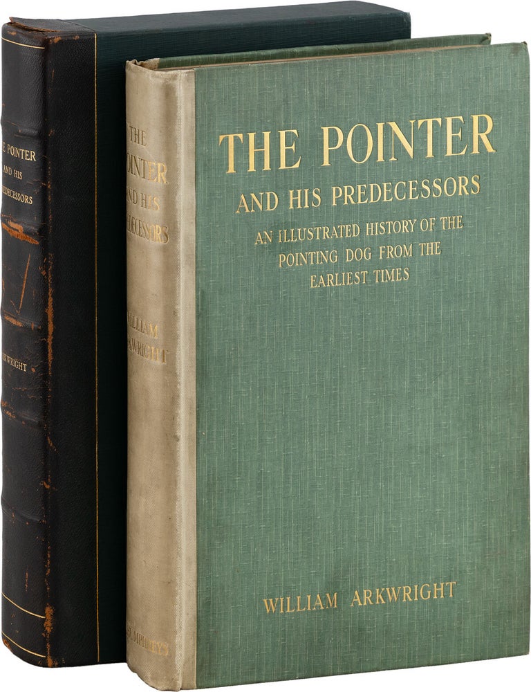 Item #89234] The Pointer and His Predecessors: An Illustrated History of the Pointing Dog from...