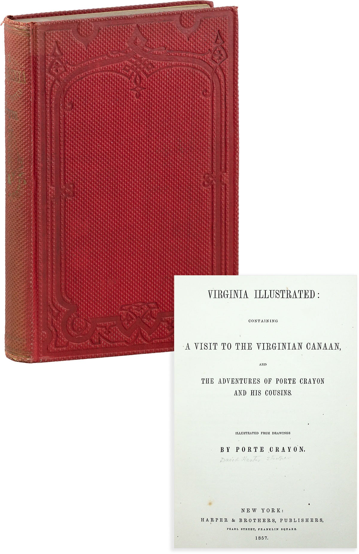 [Item #89237] Virginia Illustrated: Containing a Visit to the Virginian Canaan, and the Adventures of Porte Crayon and His Cousins. VIRGINIA, "PORTE CRAYON", pseud David Hunter Strother.