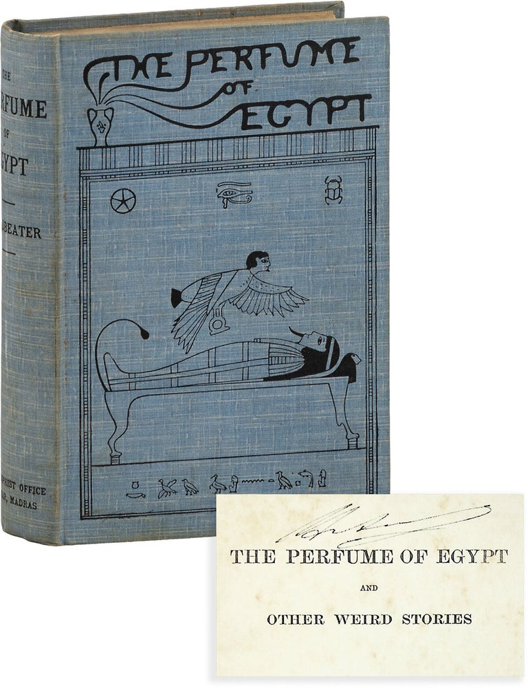 The Perfume of Egypt and Other Weird Stories. C. W LEADBEATER, Charles Webster.