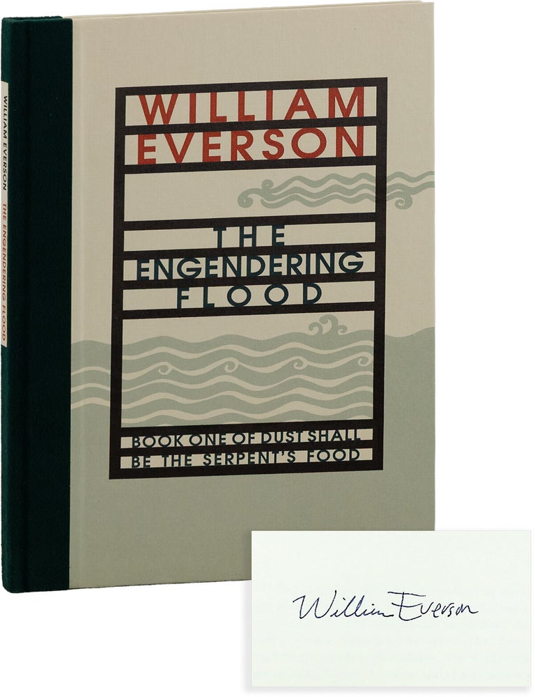 The Engendering Flood. Book One of Dust Shall be the Serpent's Food (Signed, Limited. William EVERSON, aka Brother Antoninus.