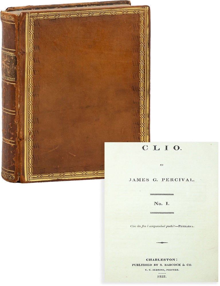 Clio [Parts I & II, bound with] Ion; a Tragedy in Five Acts, by Thomas Noon Talfourd. SOUTH CAROLINA, James G. PERCIVAL.