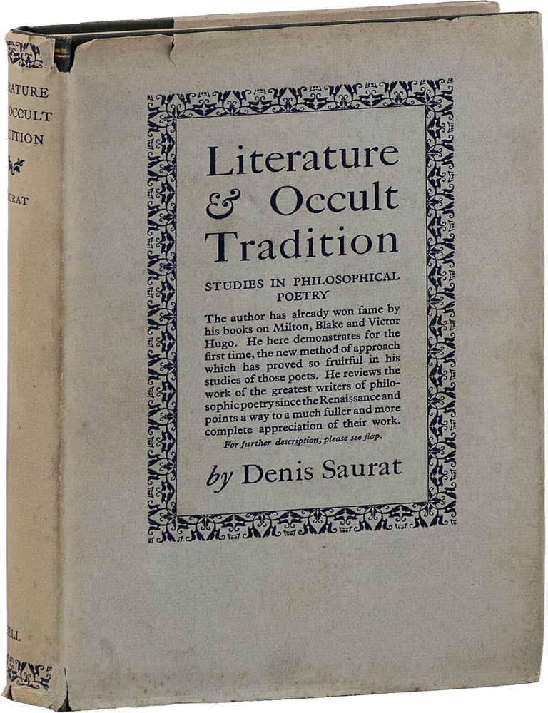 Literature and Occult Tradition: Studies in Philosophical Poetry [La litt&eacute;rature et. Denis SAURAT, transl Dorothy Bolton.