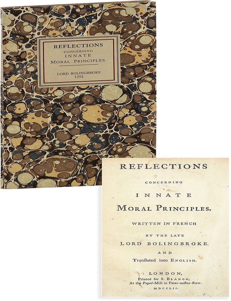 Reflections Concerning Innate Moral Principles Written in French by the Late Lord Bolingbroke and. FREETHOUGHT, LORD BOLINGBROKE, Viscount Henry St. John.