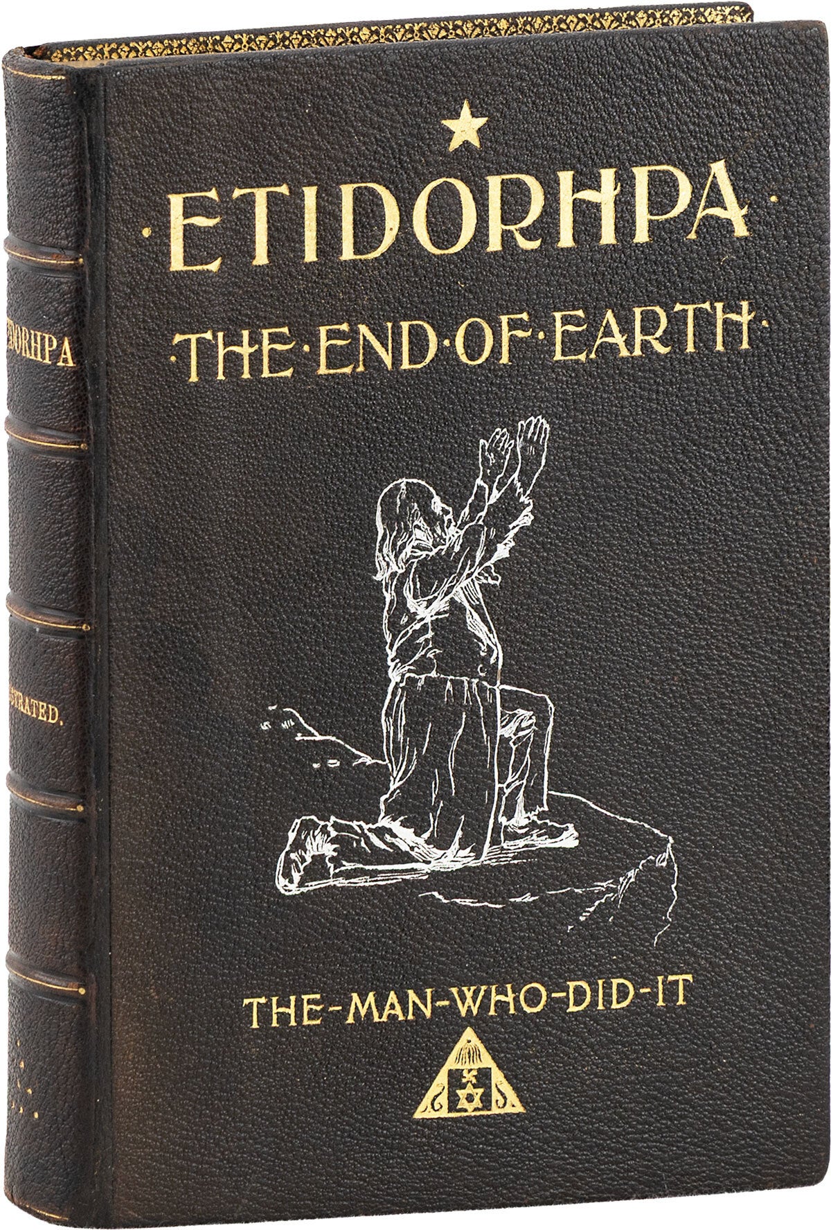 [Item #89711] Etidorhpa or the End of the Earth. The Strange History of a Mysterious Being and the Account of a Remarkable Journey as Communicated in Manuscript to Llewellyn Drury, Who Promised to Print the Same, But Finally Evaded the Responsibility. UTOPIAN FICTION, John Uri LLOYD, Augustus Knapp.