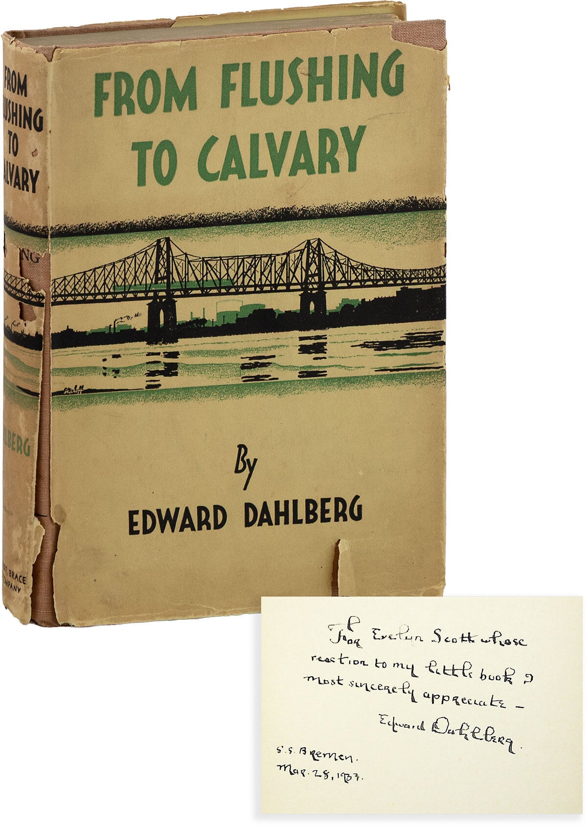 [Item #89765] From Flushing to Calvary [Presentation Copy to Evelyn Scott]. Edward DAHLBERG.
