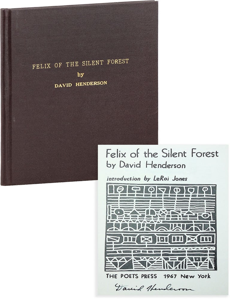 Felix of the Silent Forest [One of 25 Copies. BLACK ARTS MOVEMENT, AFRICAN AMERICAN HISTORY, LITERATURE, David HENDERSON, Leroi Jones.