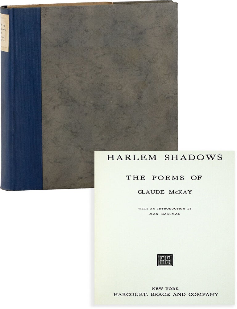 Harlem Shadows: The Poems of Claude McKay. AFRICAN AMERICAN HISTORY, LITERATURE, Claude MCKAY, Max EASTMAN, poems, introduction.