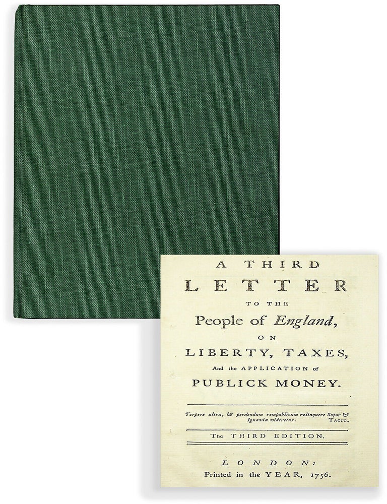 Item #89902] A Third Letter to the People of England, On Liberty, Taxes, and The Application of...
