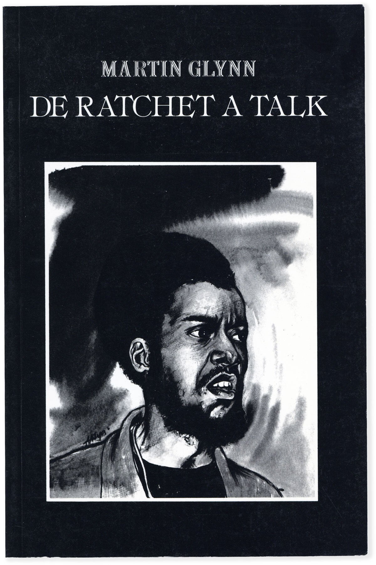 [Item #89928] De Ratchet a Talk. DUB POETRY, Martin GLYNN.