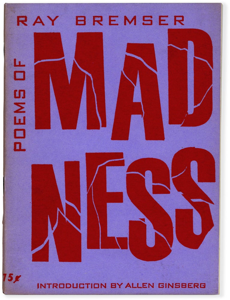 Item #89931] Poems of Madness. Ray BREMSER, introd Allen Ginsberg