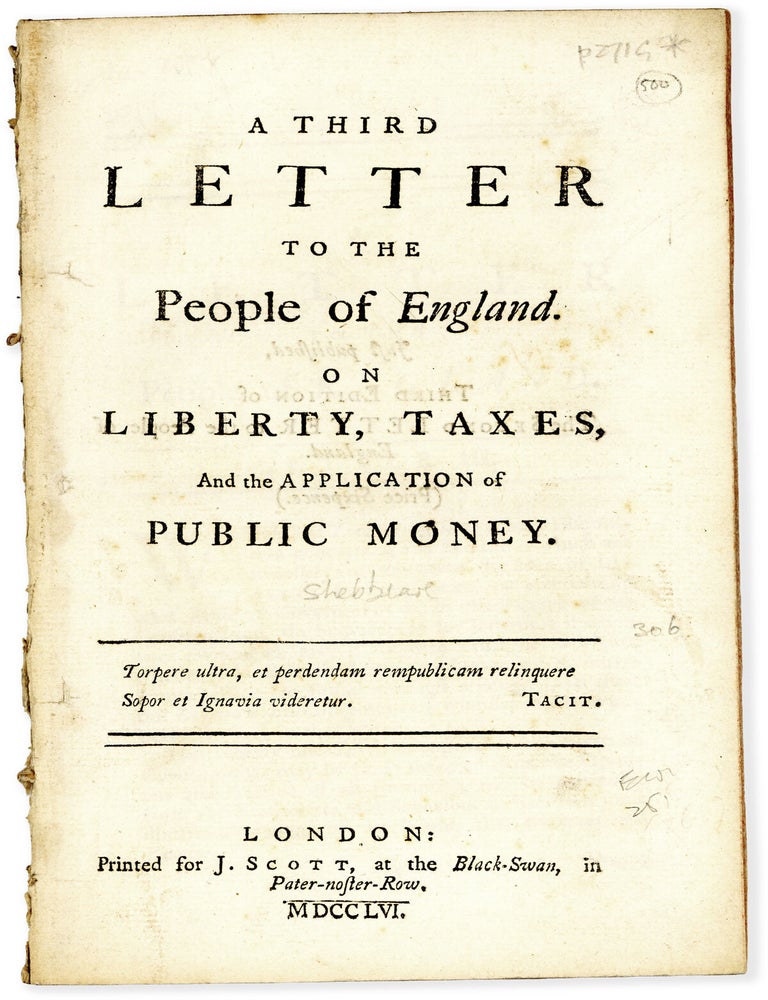 Item #89936] A Third Letter to the People of England, On Liberty, Taxes, and The Application of...