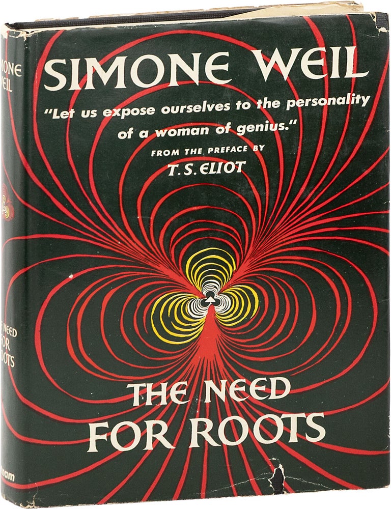 The Need For Roots: Prelude to a Declaration of Duties Toward Mankind. Simone WEIL, T S. Eliot, Arthur Wills, preface, transl.
