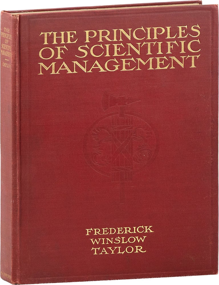 Item #90057] The Principles of Scientific Management. LABOR HISTORY - SCIENTIFIC MANAGEMENT,...