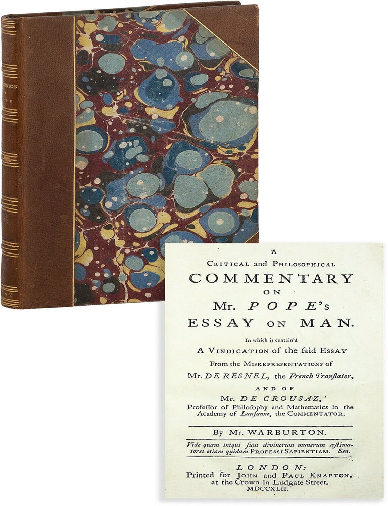 A Critical and Philosophical Commentary on Mr. Pope's Essay on Man. In which is. William WARBURTON.