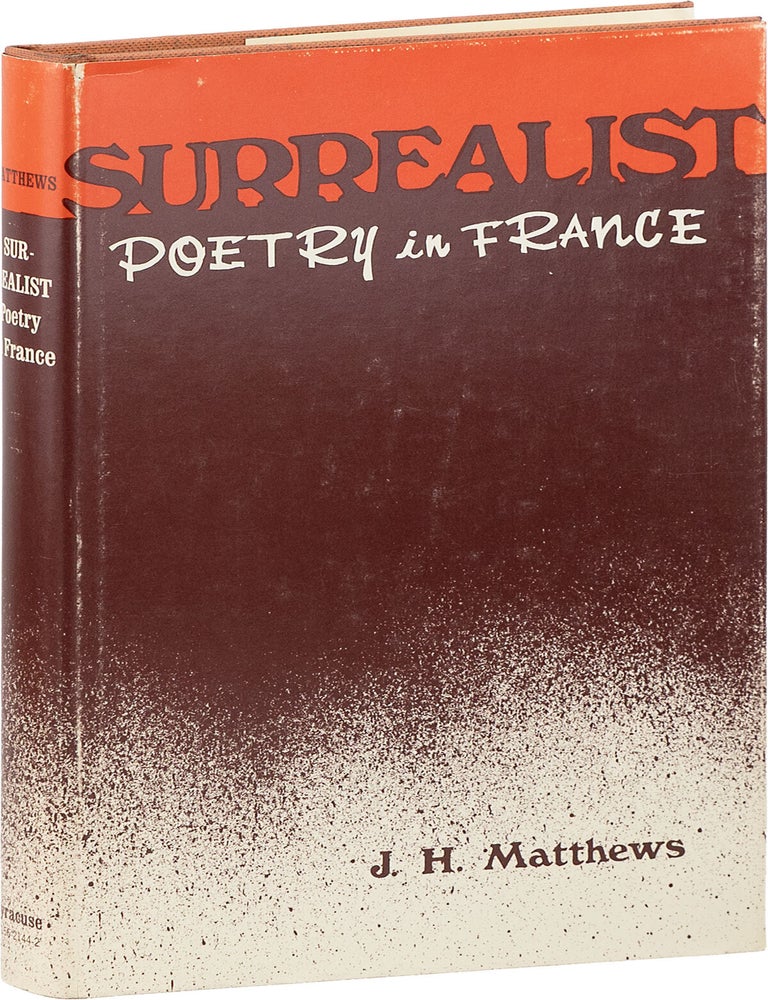 Item #90342] Surrealist Poetry in France. J. H MATTHEWS