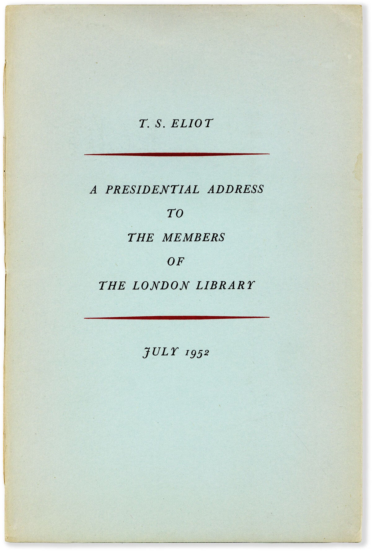 [Item #90352] An Address to Members of The London Library. T. S ELIOT.