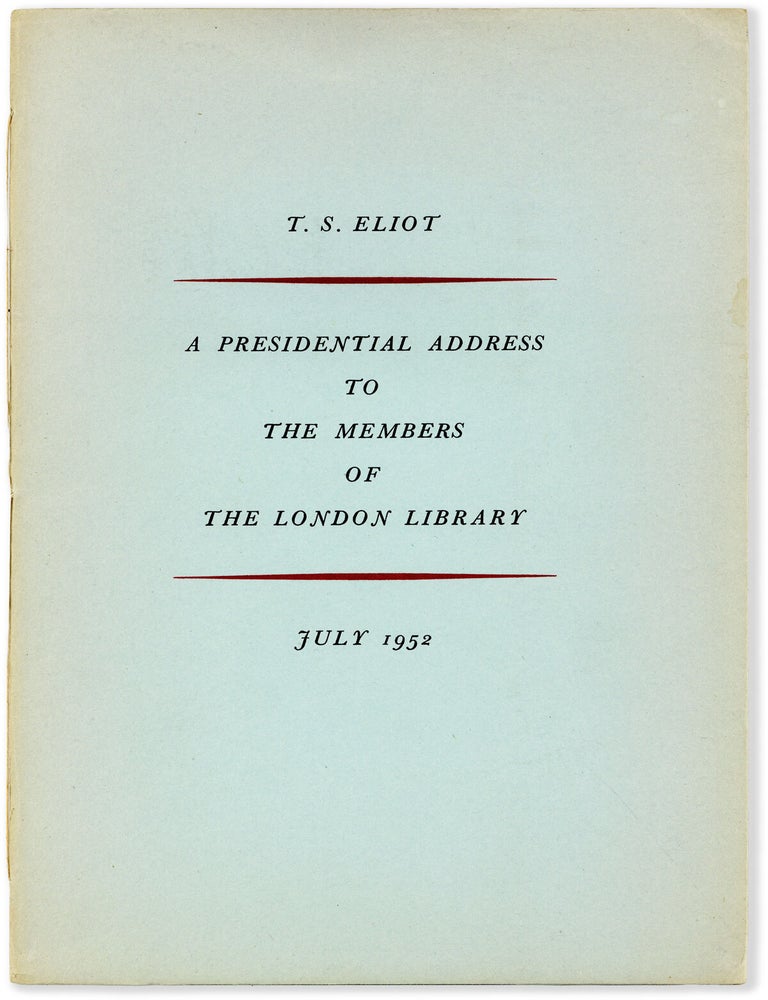Item #90352] An Address to Members of The London Library. T. S ELIOT