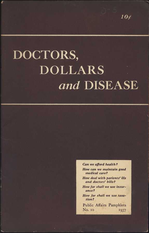 Item #9957] Doctors, Dollars and Disease. PUBLIC AFFAIRS COMMITTEE, PUBLIC HEALTH